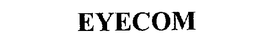 EYECOM trademark