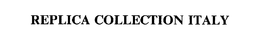 REPLICA COLLECTION ITALY trademark