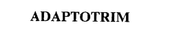 ADAPTOTRIM trademark
