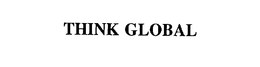 THINK GLOBAL trademark