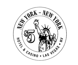 NEW YORK - NEW YORK $5 HOTEL & CASINO LAS VEGAS NV trademark