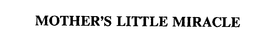 MOTHER'S LITTLE MIRACLE trademark