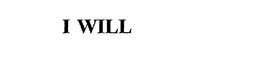 I WILL trademark