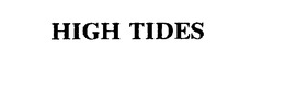 HIGH TIDES trademark