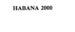 HABANA 2000 trademark