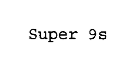 SUPER 9S trademark