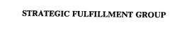 STRATEGIC FULFILLMENT GROUP trademark