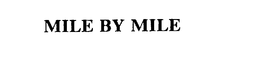 MILE BY MILE trademark