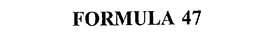 FORMULA 47 trademark