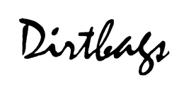 DIRTBAGS trademark