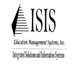 ISIS EDUCATION MANAGEMENT SYSTEMS, INC.INTEGRATED SOLUTIONS AND INFORMATION SYSTEMS trademark