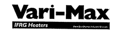 VARI-MAX IFRG HEATERS FROM DES CHAMPS INDUSTRIAL DIVISION trademark
