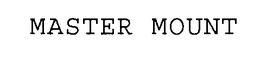 MASTER MOUNT trademark