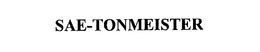 SAE-TONMEISTER trademark