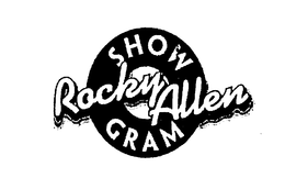 ROCKY ALLEN SHOW GRAM trademark