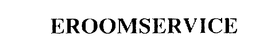 EROOMSERVICE trademark