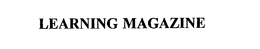 LEARNING MAGAZINE trademark