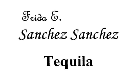 FRIDA E. SANCHEZ SANCHEZ TEQUILA trademark