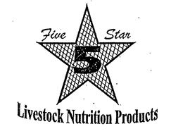 FIVE STAR 5 LIVESTOCK NUTRITION PRODUCTS trademark