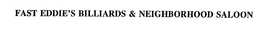 FAST EDDIE'S BILLIARDS & NEIGHBORHOOD SALOON trademark