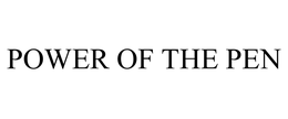 POWER OF THE PEN trademark
