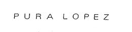 PURA LOPEZ trademark