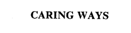 CARING WAYS trademark