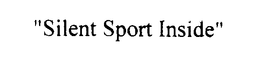 SILENT SPORT INSIDE trademark