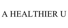 A HEALTHIER U trademark