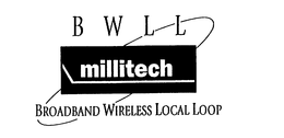 BWLL MILLITECH BROADBAND WIRELESS LOCAL LOOP trademark