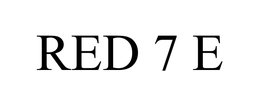 RED 7 E trademark
