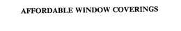 AFFORDABLE WINDOW COVERINGS trademark