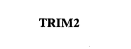 TRIM2 trademark