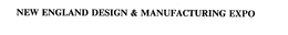 NEW ENGLAND DESIGN & MANUFACTURING EXPO trademark