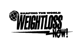 SHAPING THE WORLD WEIGHTLOSS NOW! trademark