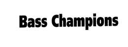 BASS CHAMPIONS trademark