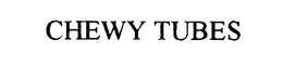 CHEWY TUBES trademark