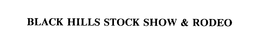 BLACK HILLS STOCK SHOW & RODEO trademark
