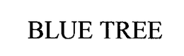 BLUE TREE trademark