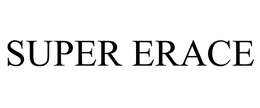 SUPER ERACE trademark