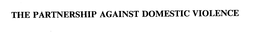 THE PARTNERSHIP AGAINST DOMESTIC VIOLENCE trademark