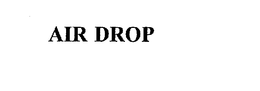 AIR DROP trademark