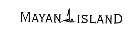 MAYAN ISLAND trademark