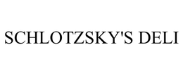 SCHLOTZSKY'S DELI trademark
