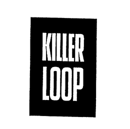 KILLER LOOP trademark