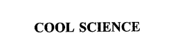 COOL SCIENCE trademark