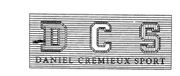 DCS DANIEL CREMIEUX SPORT trademark