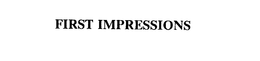 FIRST IMPRESSIONS trademark