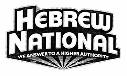 HEBREW NATIONAL WE ANSWER TO A HIGHER AUTHORITY trademark
