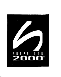 SHOPFLOOR 2000 trademark